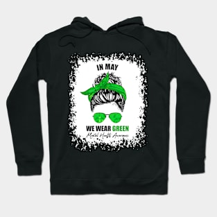 Messy Bun In May We Wear Green Mental Health Awareness Month Hoodie